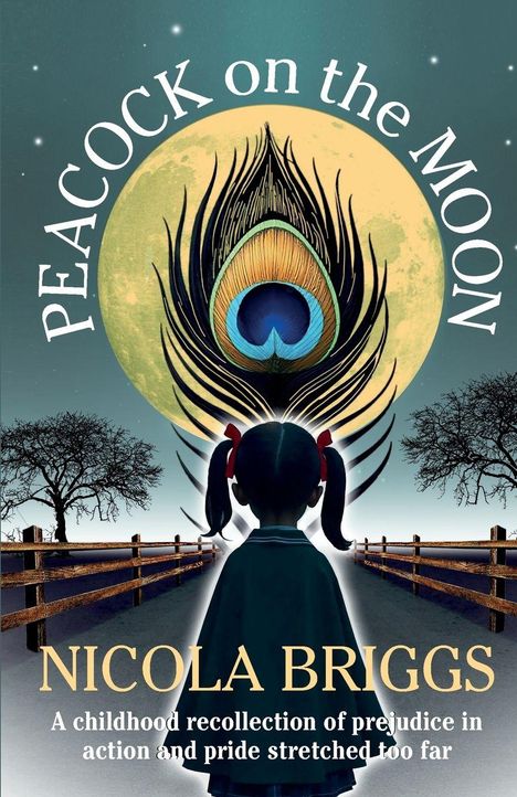 Titel: "Peacock on the Moon". Autor: Nicola Briggs. Eine Kindheitserinnerung an Vorurteile. Darstellung eines Kindes vor Vollmond.