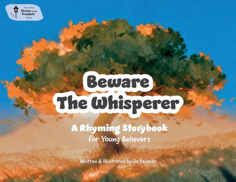 „Beware The Whisperer: A Rhyming Storybook for Young Believers“, Illustration eines Baumes bei Sonnenuntergang.