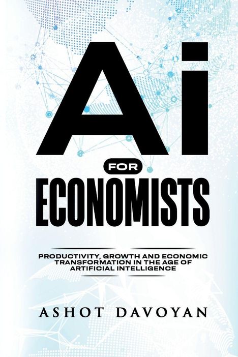 "AI for Economists" von Ashot Davoyan. Hintergrund: Weltkarte mit technologischen Netzwerkverbindungen.