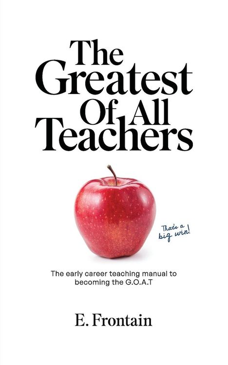 „The Greatest Of All Teachers“ steht groß oben, darunter ein Apfel. Unten: „E. Frontain“.