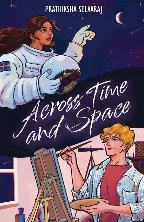 Text: "Prathiksha Selvaraj", "Across Time and Space". Illustration: Astronautin zeigt auf den Weltraum, junger Mann malt.