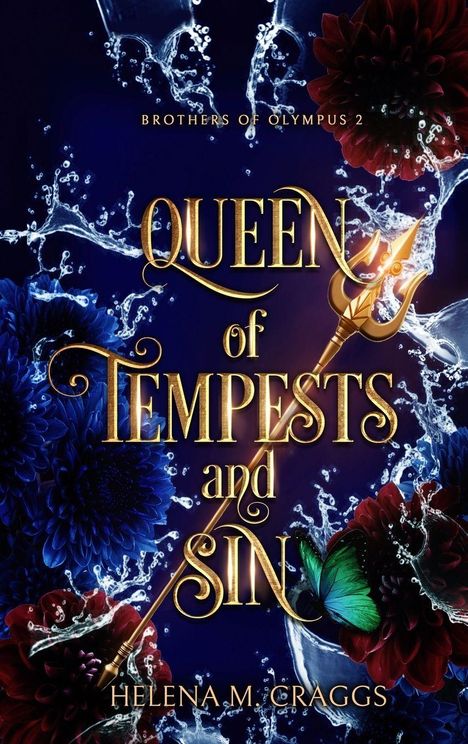 "Brothers of Olympus 2, Queen of Tempests and Sin, Helena M. Craggs." Goldene Schrift vor blau-roten Blüten und Wasserspritzern.