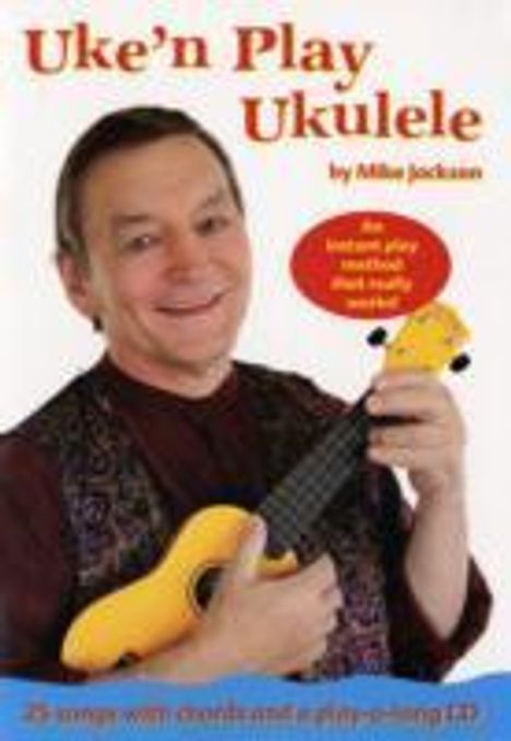 Mike Jackson: Mike Jackson: Uke'n Play Ukulele Book/Cd, Noten