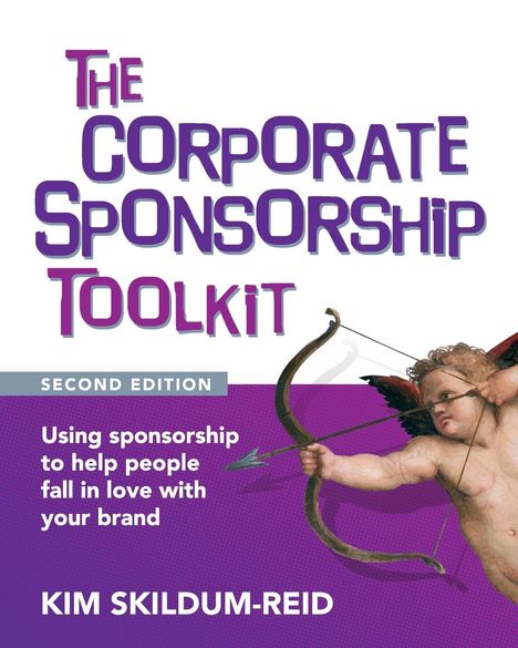 Kim Skildum-Reid: The Corporate Sponsorship Toolkit, Second Edition, Buch