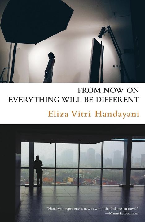 Eliza Vitri Handayani: Handayani, E: From Now On Everything Will Be Different, Buch