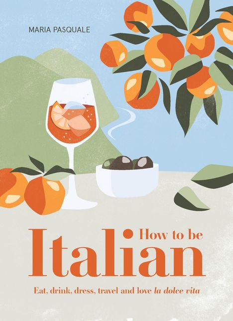 Maria Pasquale: How to Be Italian, Buch