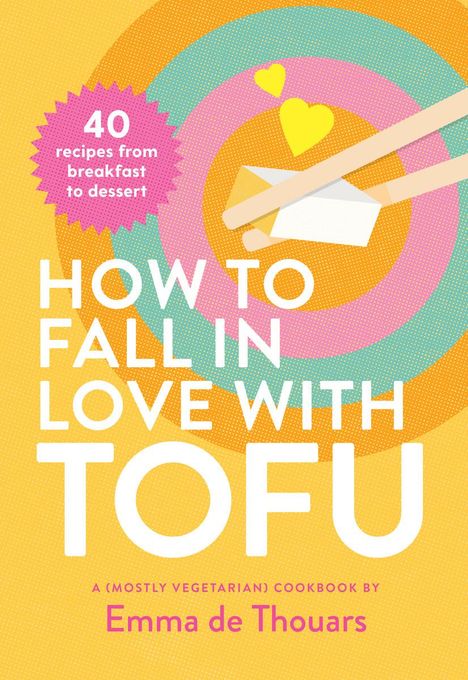 Emma de Thouars: How to Fall in Love with Tofu, Buch