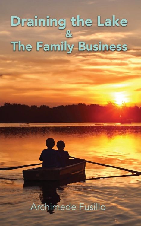 Archimede Fusillo: Draining the Lake &amp; The Family Business, Buch