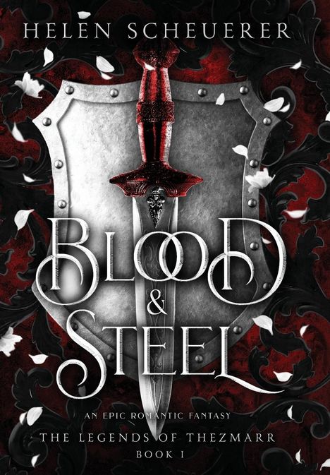 „Blood & Steel“, darunter „An Epic Romantic Fantasy“, „The Legends of Thezmarr Book 1“. Schwert mit dunkelrotem Griff.