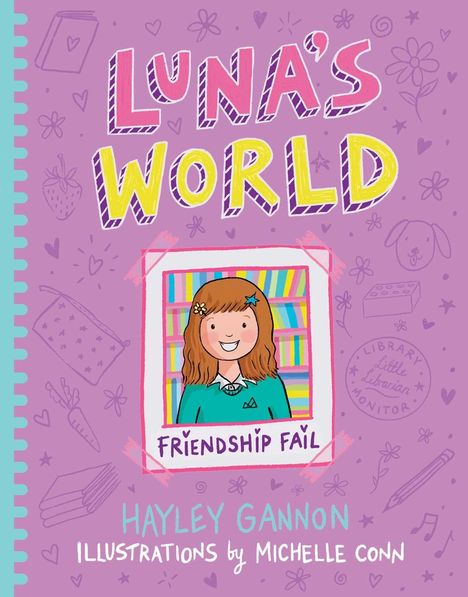"LUNA'S WORLD", "FRIENDSHIP FAIL". Illustration eines Mädchens vor einem Bücherregal, bunte, verspielte Gestaltung.