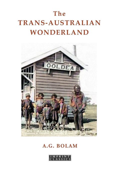 A. G. Bolam: The Trans-Australian Wonderland, Buch