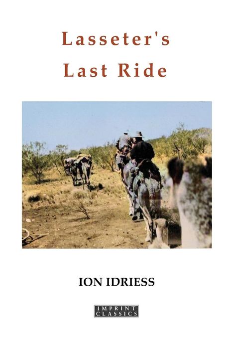 Ion Idriess: Lasseter's Last Ride, Buch