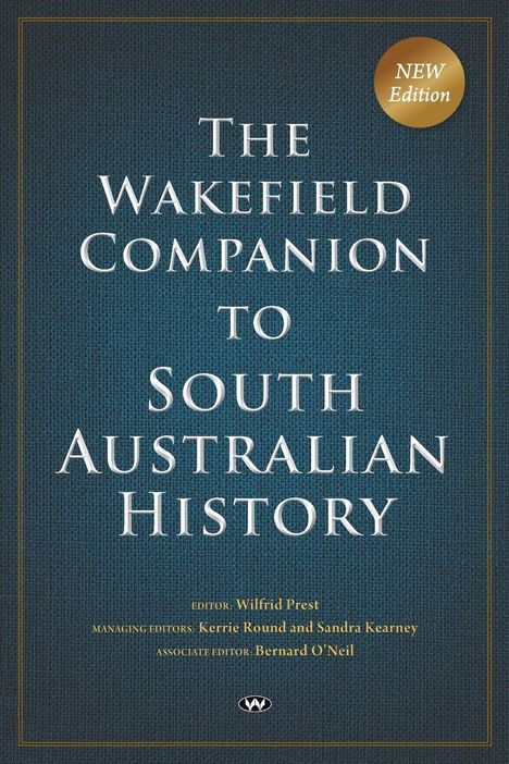 Kerrie Round: The Wakefield Companion to South Australian History, Buch