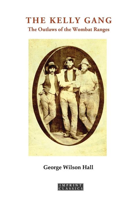 George Wilson Hall: The Kelly Gang, Buch