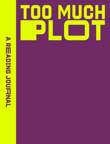 Sweet Hearts Press: A Reading Journal: Too Much Plot, Buch