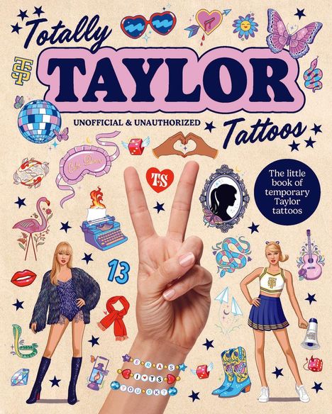 "Totally TAYLOR Tattoos" steht groß geschrieben. Farbenfrohe Symbole und Illustrationen umgeben eine Hand mit dem Victory-Zeichen.