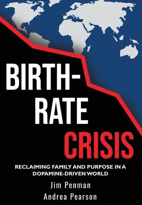 „BIRTH-RATE CRISIS“; Autoren: Jim Penman, Andrea Pearson. Oben ist eine Weltkarte in Blau und Weiß.