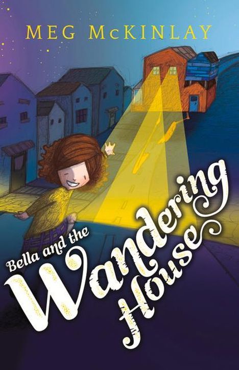 Meg Mckinlay: Bella and the Wandering House, Buch