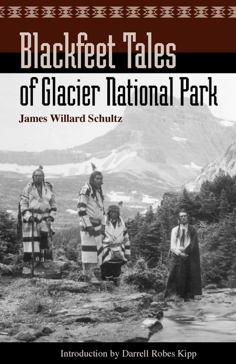 James Willard Schultz: Blackfeet Tales of Glacier National Park, Buch