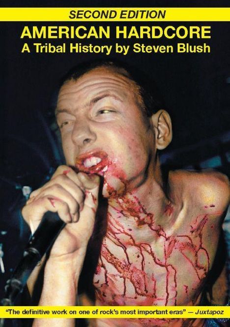 Steven Blush: American Hardcore: A Tribal History, Buch