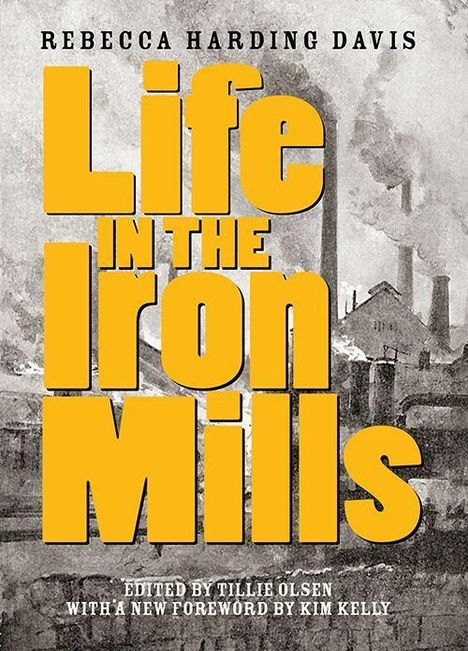 Rebecca Harding Davis: Life in the Iron Mills, Buch