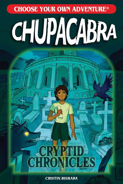 Titel: CHOOSE YOUR OWN ADVENTURE® CHUPACABRA. Ein Junge steht auf einem Friedhof, hält eine Schriftrolle, ein Rabe und mystische Figuren.