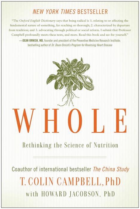 T. Colin Campbell: Whole: Rethinking the Science of Nutrition, Buch