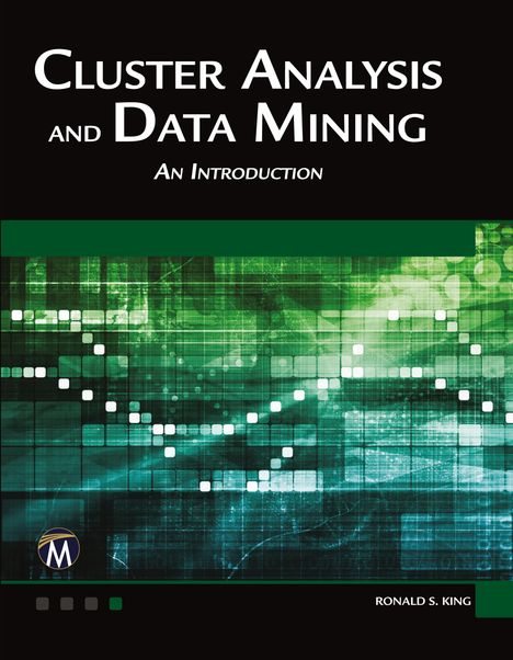 Ronald S. King: Cluster Analysis and Data Mining, Buch