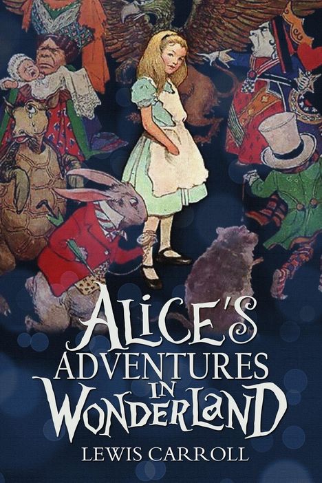 Lewis Carroll: Alice's Adventures in Wonderland, Buch