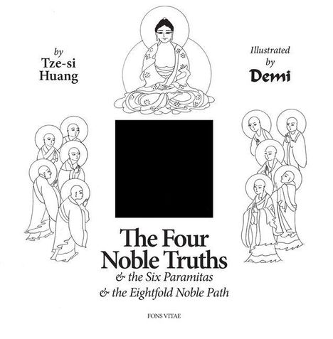 „The Four Noble Truths & the Six Paramitas & the Eightfold Noble Path“. Oben Buddhas und Mönche in einer Illustration.