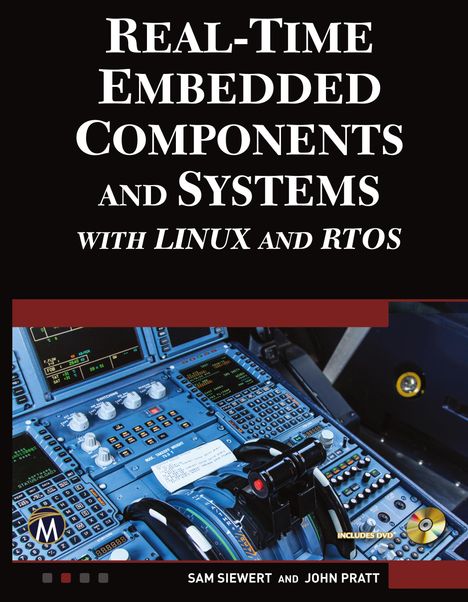 Sam Siewert: Siewert, S: Real-Time Embedded Components and Systems with L, Buch