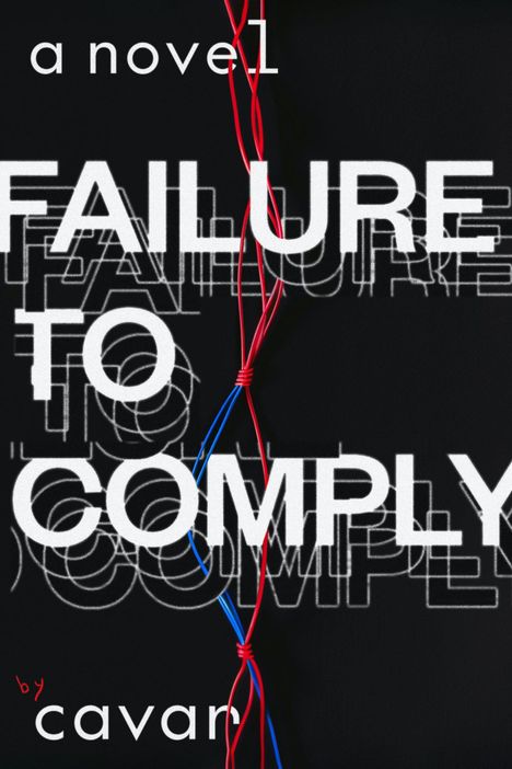 Cavar: Failure to Comply, Buch