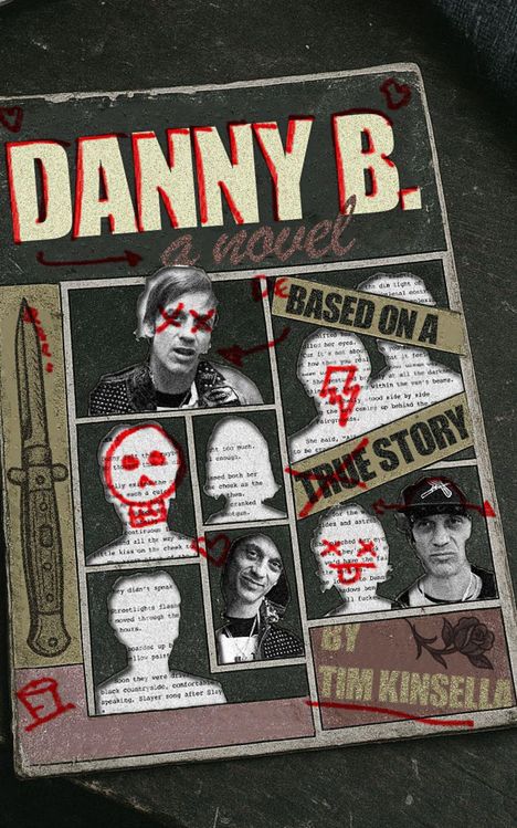 "DANNY B.", "a novel", "BASED ON A TRUE STORY", "BY TIM KINSELLA" in roter Schrift auf einem gealterten Buchcover.