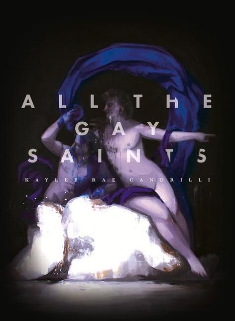 Kayleb Rae Candrilli: All the Gay Saints, Buch