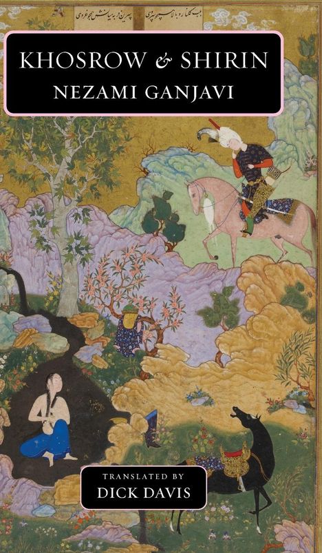 Nezami Ganjavi: Khosrow and Shirin, Buch