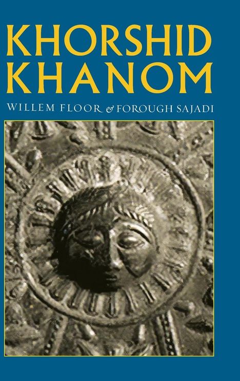 Willem M Floor: Khorshid Khanom, Buch