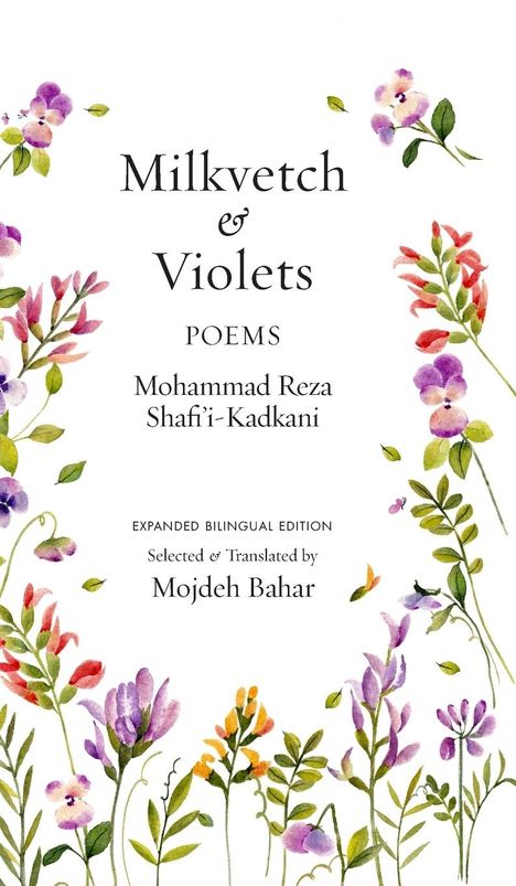 Mohammad Reza Shafi'i Kadkani: Milkvetch and Violets, Buch