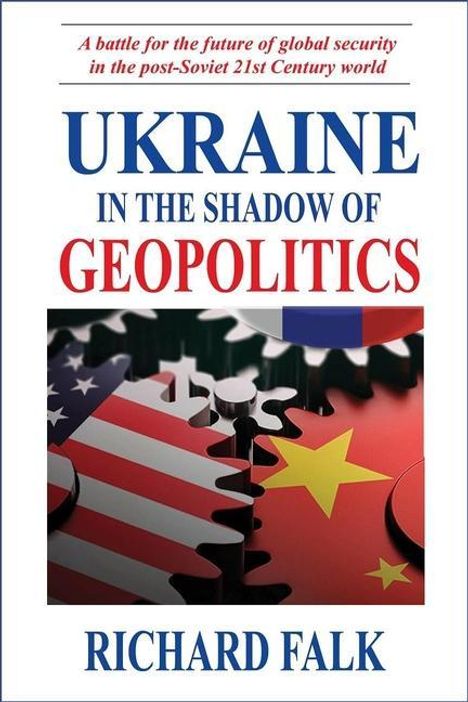 Richard Falk: Ukraine in the Shadow of Geopolitics, Buch