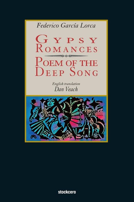 Federico Garcia Lorca (1898-1936): Gypsy Romances & Poem of the Deep Song, Buch