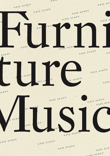 Gail Scott: Furniture Music, Buch