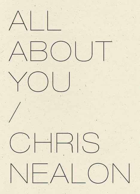 Chris Nealon: All About You, Buch