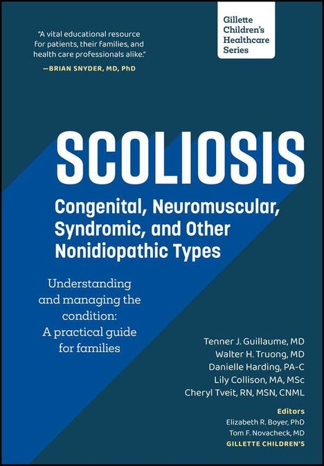 "Scoliosis: Congenital, Neuromuscular, Syndromic, and Other Nonidiopathic Types. Guide for families. Gillette Children’s."