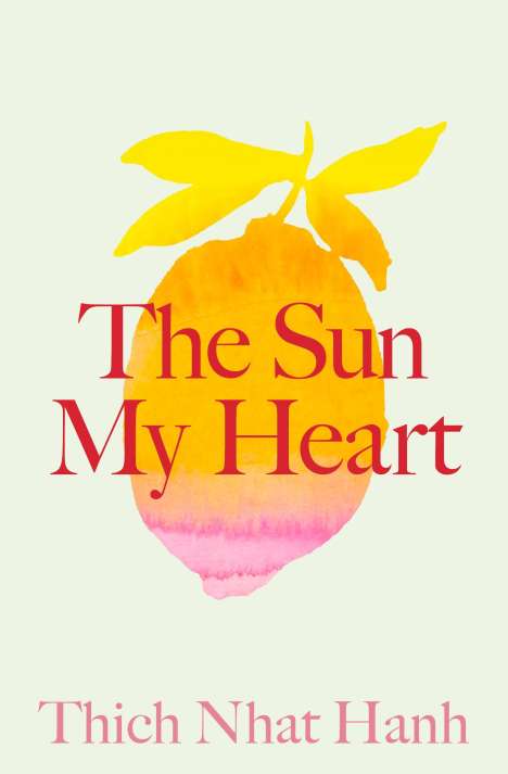 Thich Nhat Hanh: The Sun My Heart, Buch