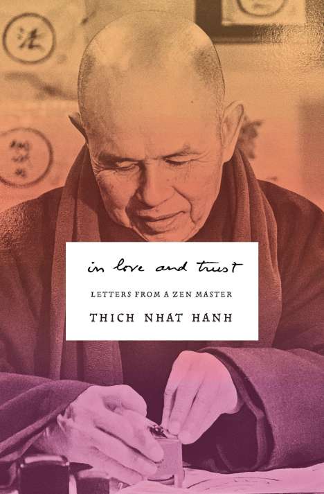 Thich Nhat Hanh: In Love and Trust, Buch