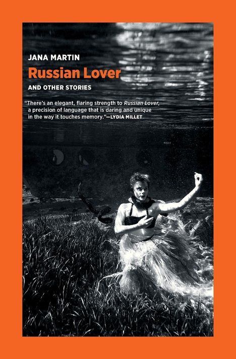 Buchtitel: "Russian Lover and Other Stories" von Jana Martin. Zitat von Lydia Millet. Illustration: Person unter Wasser.