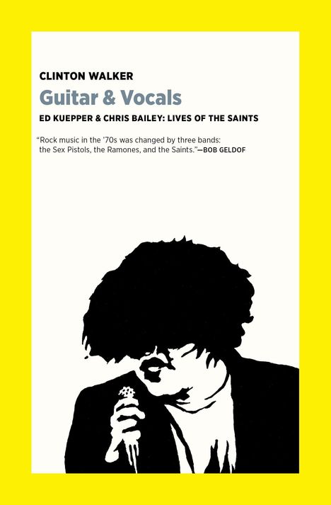 „CLINTON WALKER, Guitar & Vocals, ED KUEPPER & CHRIS BAILEY: LIVES OF THE SAINTS.“ Silhouette einer Person mit Mikrofon.