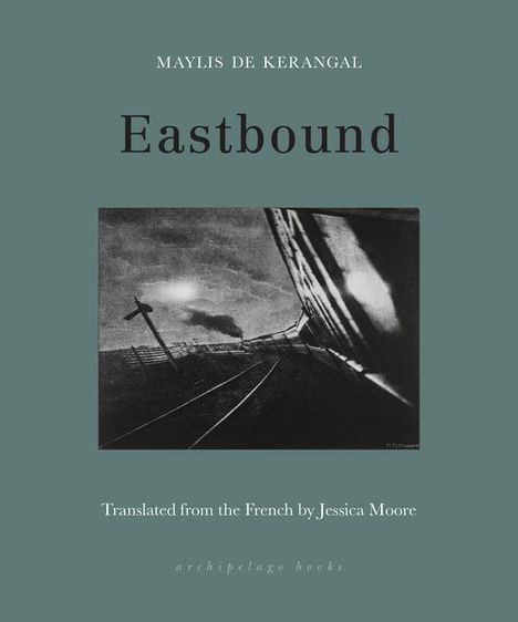 Maylis De Kerangal: Eastbound, Buch