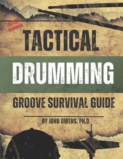 John Owens: Tactical Drumming Groove Survival Guide, Buch