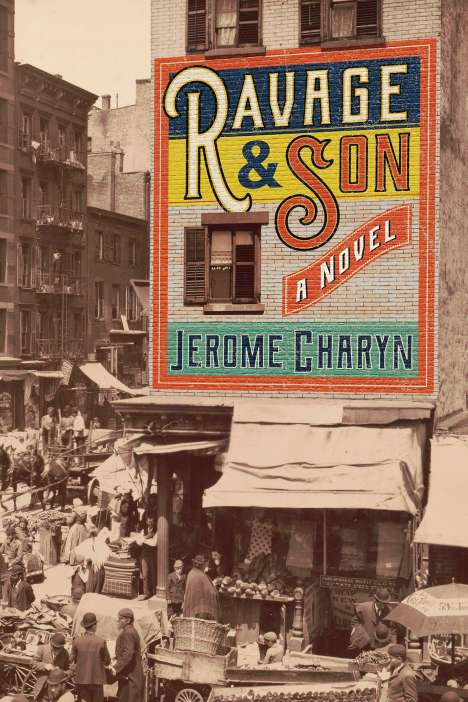 Jerome Charyn: Ravage &amp; Son, Buch