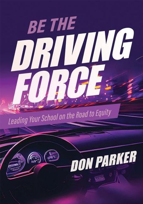 Don Parker: Be the Driving Force, Buch